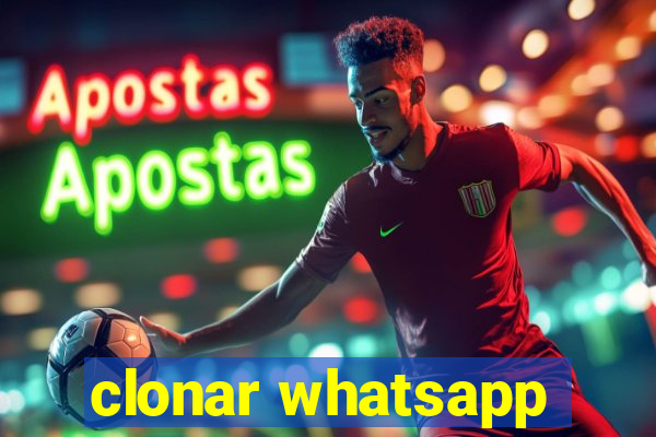 clonar whatsapp